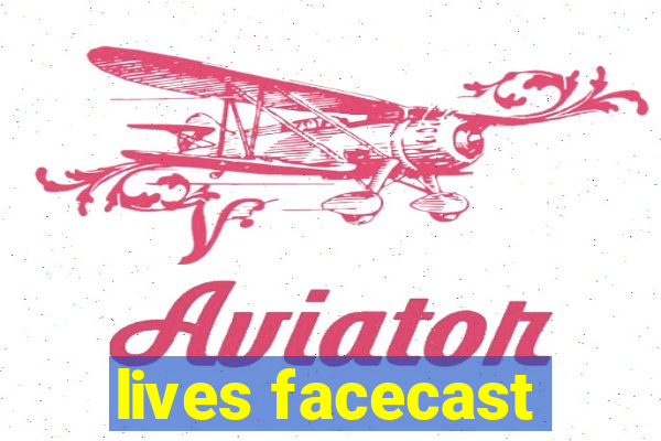 lives facecast